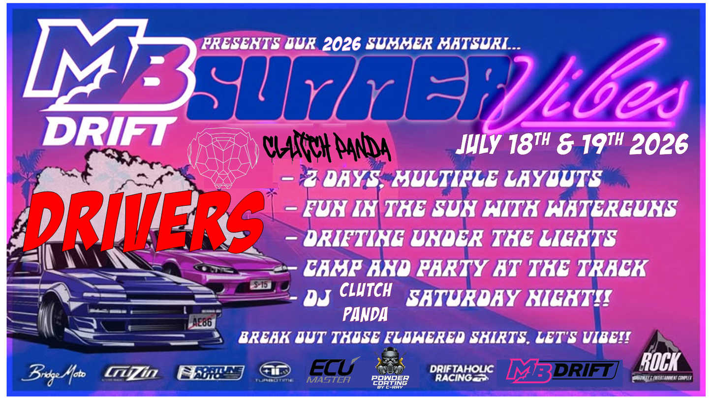 MB Drift Event #4 of 6 "Summer Matsuri” DRIVER REGISTRATON July 18th & 19th (No Comp)