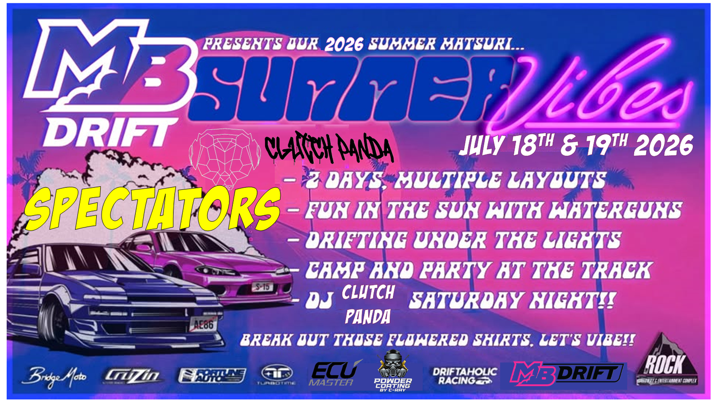 MB Drift Event #4 of 6 “Summer Matsuri” SPECTATOR REGISTRATON July 18th & 19th