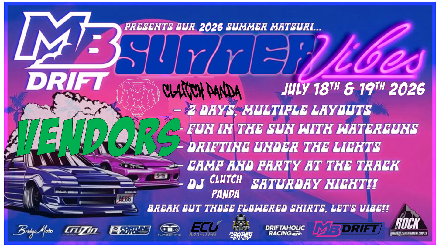 MB Drift Event #4 of 6 " Summer Matsuri" 2026 VENDOR REGISTRATON July 18th & 19th