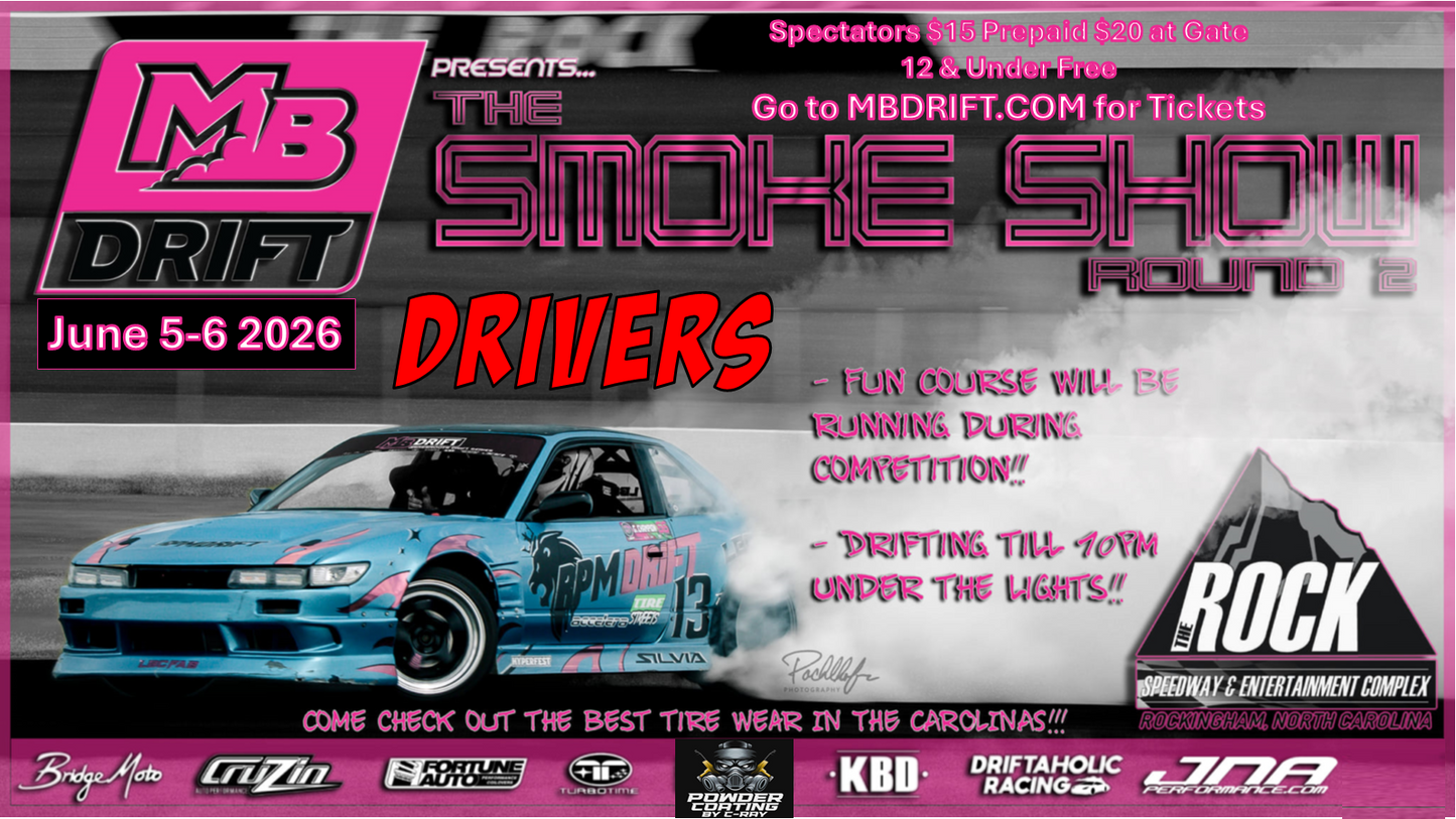 MB Drift Event #3 of 6 "The Smoke Show" 2026 DRIVER REGISTRATON June 6th & 7th