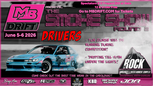 MB Drift Event #3 of 6 "The Smoke Show" 2026 DRIVER REGISTRATON June 6th & 7th