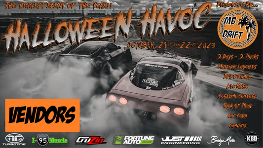 MB Drift Event #6 of 6 "Halloween Havoc” VENDOR REGISTRATON Oct 21st & 22nd