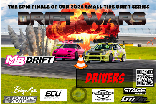 MB Drift 2025 Event #5 of 6 Round 3 Final "Drift Wars” DRIVER REGISTRATON August 30th & 31st