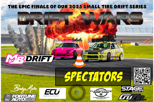 MB Drift 2025 Event #5 of 6 “Drift Wars” SPECTATOR REGISTRATON August 30th & 31st